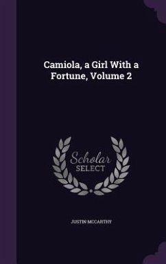 Camiola, a Girl With a Fortune, Volume 2 - Mccarthy, Justin