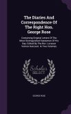 The Diaries And Correspondence Of The Right Hon. George Rose