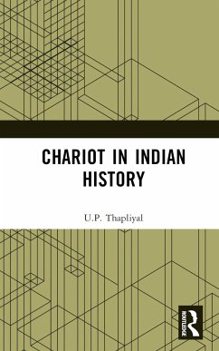 Chariot in Indian History - Thapliyal, U P