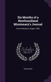Six Months of a Newfoundland Missionary's Journal: From February to August, 1835