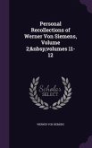 Personal Recollections of Werner Von Siemens, Volume 2; volumes 11-12