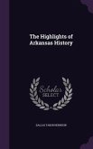The Highlights of Arkansas History
