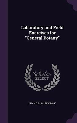 Laboratory and Field Exercises for General Botany Laboratory and Field Exercises for General Botany