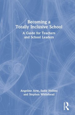 Becoming a Totally Inclusive School - Aow, Angeline (Berlin International School, Germany); Hollins, Sadie (Total Inclusivity, Thailand); Whitehead, Stephen (Total Inclusivity, Thailand)