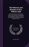 The Memoirs and Remains of Rev. Willard Judd: Embracing a Review of Professor Stuart, a Compilation of Miscellanies, and a Biographical Sketch, by Orr
