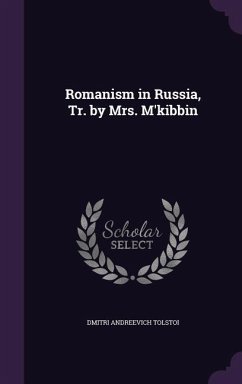 Romanism in Russia, Tr. by Mrs. M'kibbin - Tolstoi, Dmitri Andreevich