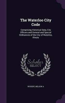 The Waterloo City Code The Waterloo City Code