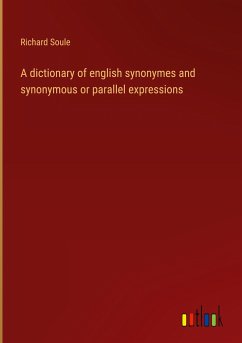 A dictionary of english synonymes and synonymous or parallel expressions