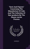facts And Figures Concerning The Manufacture Of Coke And The Collection Of Bye-products By The Simon-carvès Process