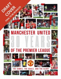 Manchester United: 30 Years of the Premier League - Manchester United