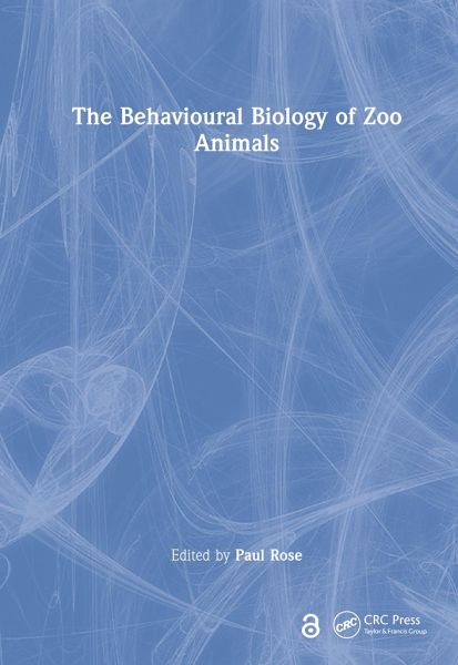 The Behavioural Biology of Zoo Animals The Behavioural Biology of Zoo Animals