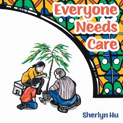 Everyone Needs Care - Hu, Sherlyn