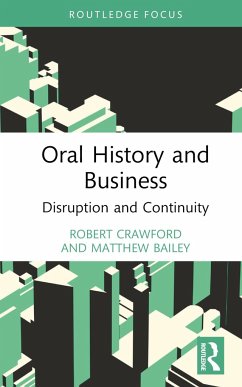 Oral History and Business - Crawford, Robert (RMIT, Australia); Bailey, Matthew