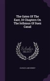 The Gates Of The East, 10 Chapters On The Isthmus Of Suez Canal