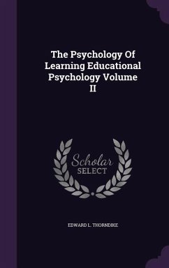The Psychology Of Learning Educational Psychology Volume II - Thorndike, Edward L