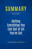 Summary: Getting Everything You Can Out of All You've Got