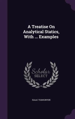 Cover A Treatise On Analytical Statics, With ... Examples