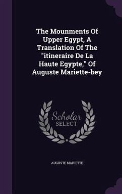 The Mounments Of Upper Egypt, A Translation Of The 