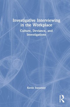 Investigative Interviewing in the Workplace - Sweeney, Kevin