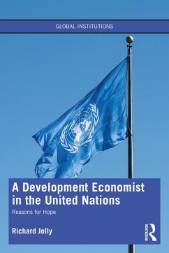 A Development Economist in the United Nations - Jolly, Richard (University of Sussex, United Kingdom)