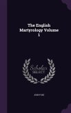 The English Martyrology Volume 1