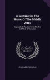 A Lecture On The Music Of The Middle Ages