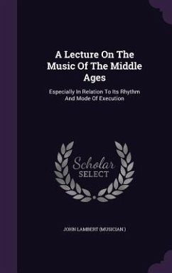 A Lecture On The Music Of The Middle Ages - (Musician, John Lambert