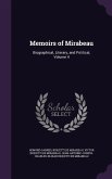 Memoirs of Mirabeau: Biographical, Literary, and Political, Volume 4
