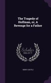 The Tragedy of Hoffman, or, A Revenge for a Father