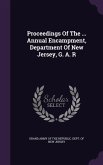 Proceedings Of The ... Annual Encampment, Department Of New Jersey, G. A. R