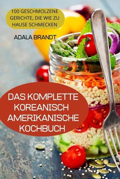 Cover DAS KOMPLETTE KOREANISCHAMERIKANISCHE KOCHBUCH