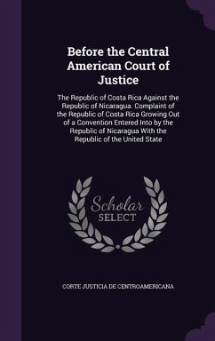 Before the Central American Court of Justice - De Centroamericana, Corte Justicia