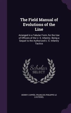 The Field Manual of Evolutions of the Line - Coppée, Henry; Le Louterel, François Philippe