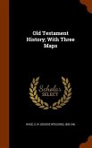 Old Testament History; With Three Maps