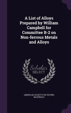 A List of Alloys Prepared by William Campbell for Committee B-2 on Non-ferrous Metals and Alloys