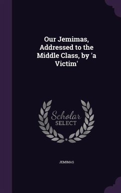 Our Jemimas, Addressed to the Middle Class, by 'a Victim' - Jemimas
