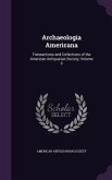 Archaeologia Americana: Transactions and Collections of the American Antiquarian Society, Volume 3