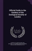 Official Guide to the Gardens of the Zoological Society of London