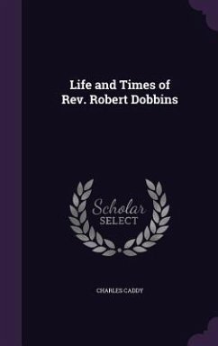 Cover Life and Times of Rev. Robert Dobbins