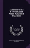 A Grammar of the New Testament Greek. Authorized Translation