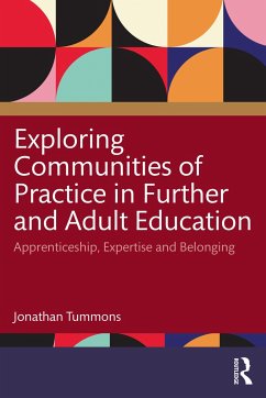 Exploring Communities of Practice in Further and Adult Education - Tummons, Jonathan