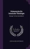 Polemische En Irenische Theologie