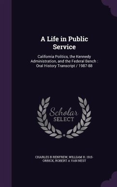 A Life in Public Service - Renfrew, Charles B; Orrick, William H; Nest, Robert A van