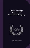 United Railways Company's Referendum Burglary