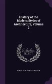 History of the Modern Styles of Architecture, Volume 2