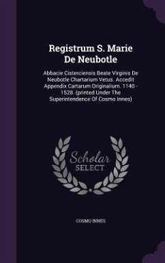 Registrum S. Marie De Neubotle - Innes, Cosmo