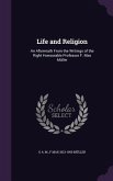 Life and Religion: An Aftermath From the Writings of the Right Honourable Professor F. Max Müller
