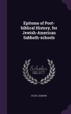 Epitome of Post-biblical History, for Jewish-American Sabbath-schools