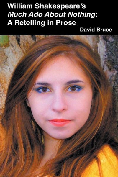 William Shakespeare's Much Ado About Nothing William Shakespeare's Much Ado About Nothing