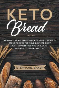 Keto Bread - Baker, Stephanie